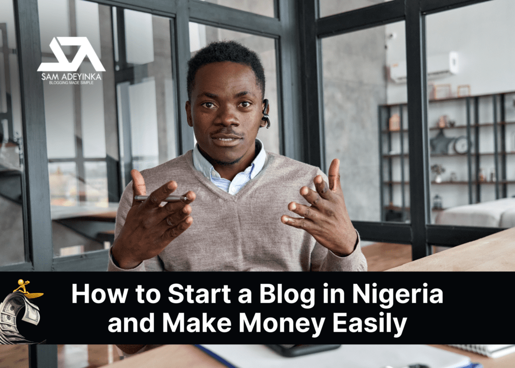 how to start a blog and make money in nigeria